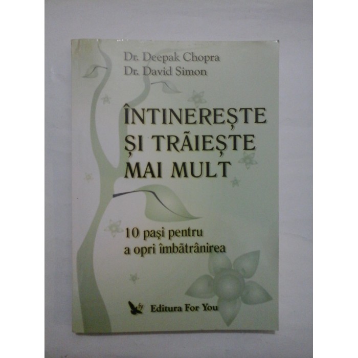 Intinereste si traieste mai mult - Dr. Deepak Chopra, Dr. David Simon - sublinieri